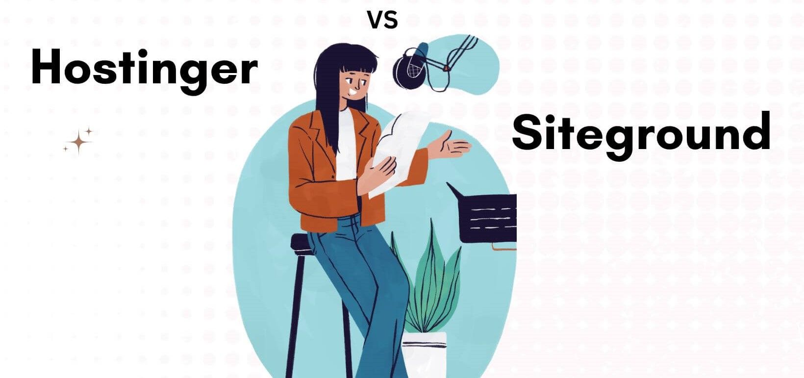 Siteground Vs Hostinger Which Offers Better Value Web Designing